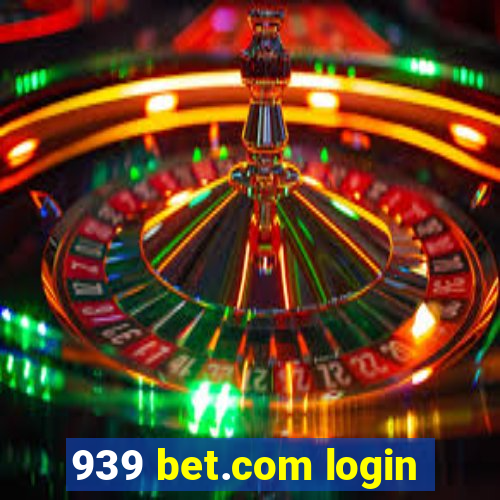 939 bet.com login